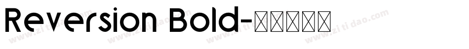 Reversion Bold字体转换
